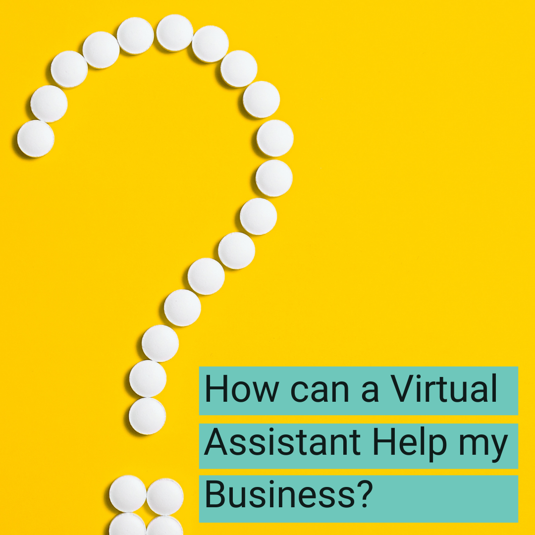 How can a Virtual Assistant help you